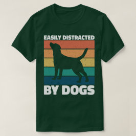 Camiseta Distracción Fácil Por Perros Amantes De Perros Cac
