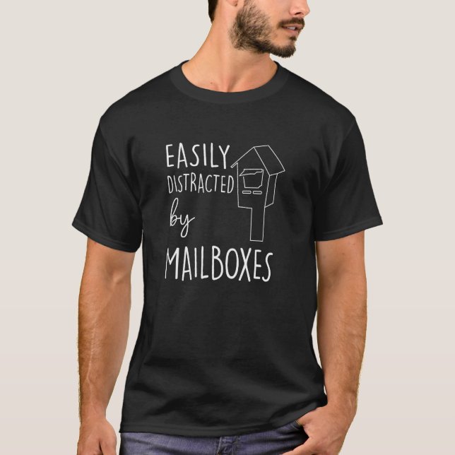 Camiseta Distracted by Mailboxes  Postal Worker (Anverso)