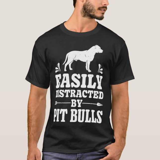 Camiseta Distrado Fácilmente Por Pit Bulls Funny Dog Lover  (Anverso)