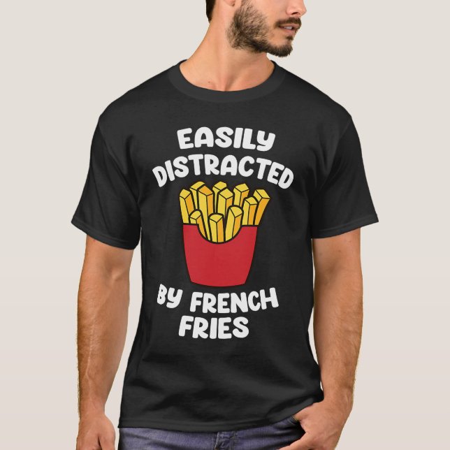 Camiseta Distrado Por Fries Francesas Fast Food Fry Francés (Anverso)