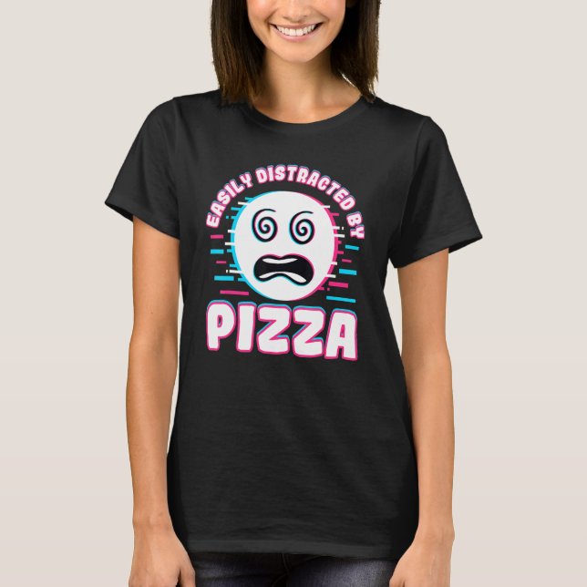 Camiseta Distraída Fácilmente Por Comida De Pizza (Anverso)