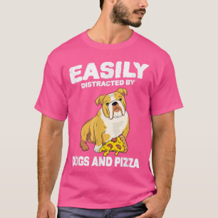 Camiseta Distraída Fácilmente Por Perros Y Pizza Pizza Lo A