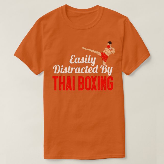 Camiseta Distraído fácilmente por boxeo tailandés (Diseño del anverso)