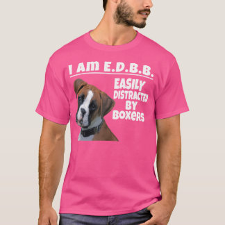Camiseta Distraído Fácilmente Por Boxers Dog Boxer Lover
