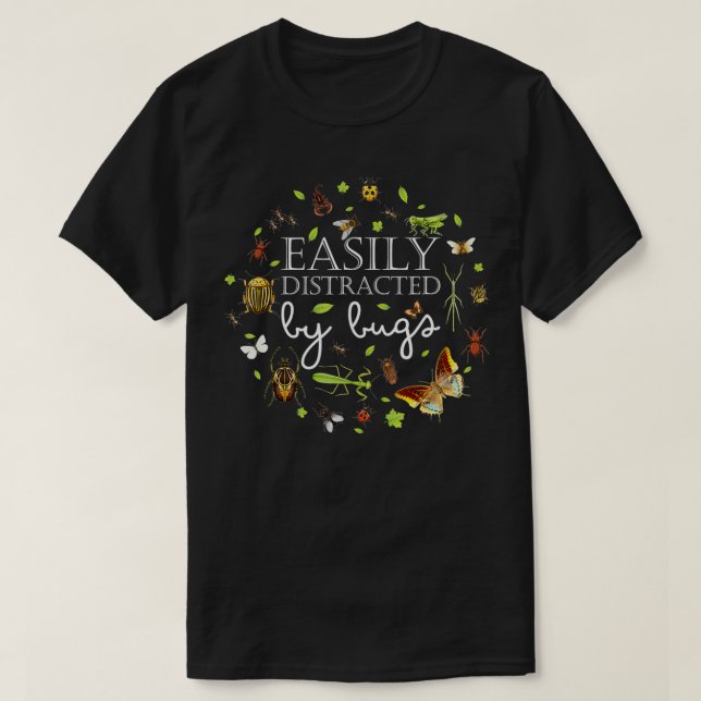 Camiseta Distraído Fácilmente Por Bugs Funny Bug Insect Sci (Diseño del anverso)