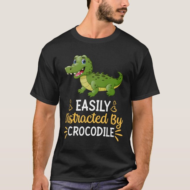 Camiseta Distraído fácilmente por cocodrilo (Anverso)