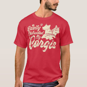 Camiseta Distraído Fácilmente Por Corgis, El Divertido Dueñ