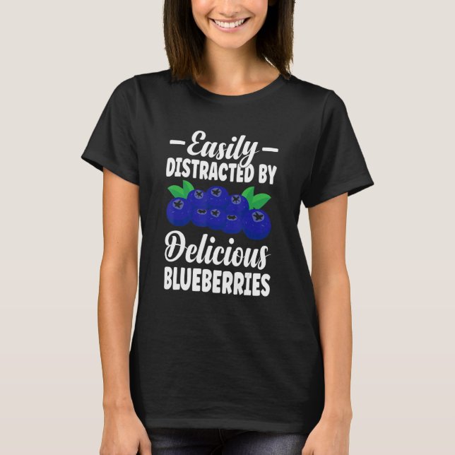 Camiseta Distraído Fácilmente Por Delicious Blueberries Blu (Anverso)