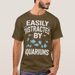 Camiseta Distraído fácilmente por el Aquariums Classic TShi
