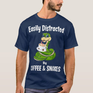 Camiseta Distraído Fácilmente Por El Café Y Las Serpientes 