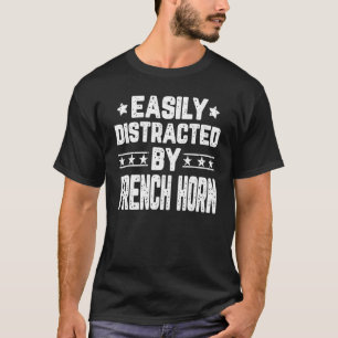 Camiseta Distraído Fácilmente Por El Cuerno Francés - Trump