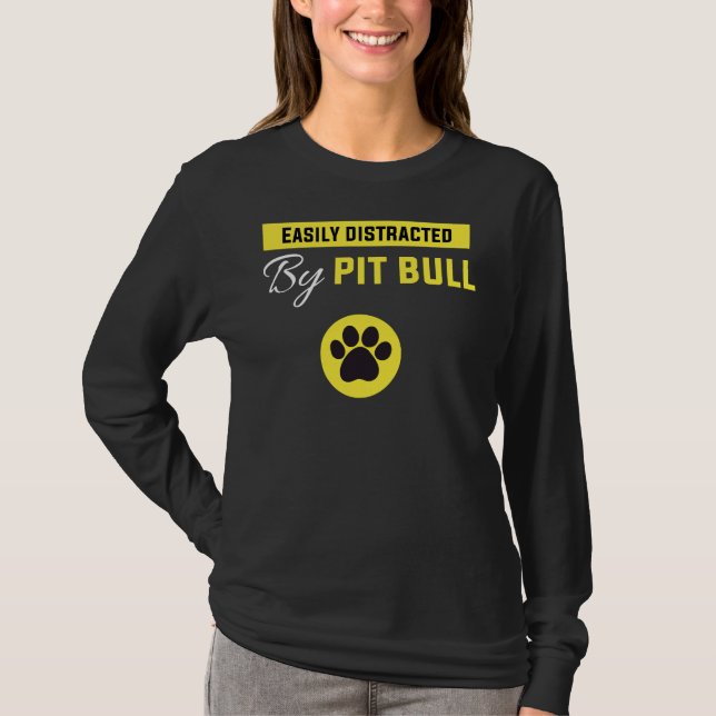 Camiseta Distraído Fácilmente Por El Divertido Pitbull (Anverso)
