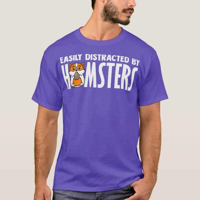 Camiseta Distraído Fácilmente Por El Propietario De Hamster (Anverso)