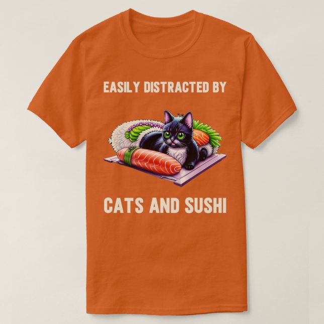 Camiseta Distraído fácilmente por gatos y sushi gracioso co (Diseño del anverso)