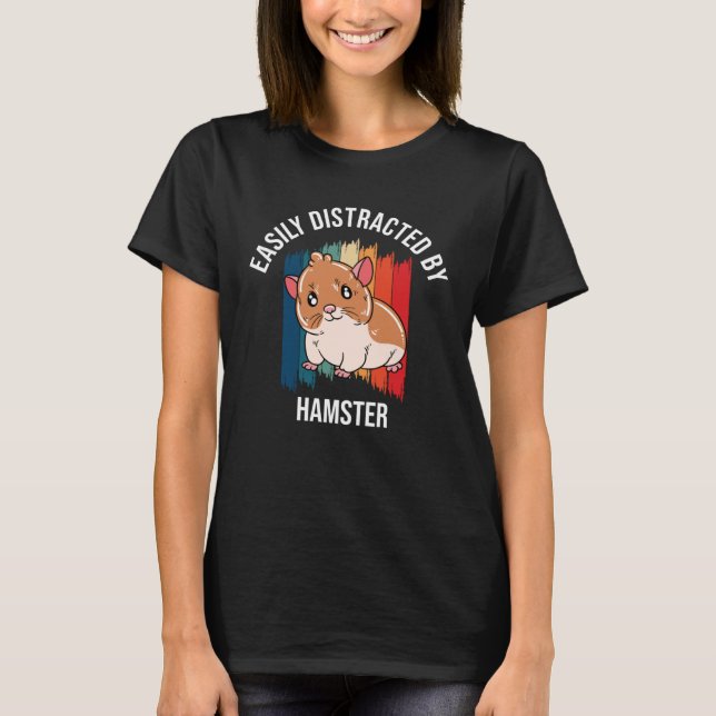 Camiseta Distraído Fácilmente Por Hamster (Anverso)