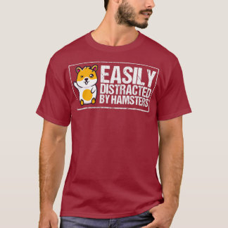 Camiseta Distraído Fácilmente Por Hamsters Gift Funny Hamst