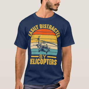 Camiseta Distraído Fácilmente Por Helicópteros Gracioso 