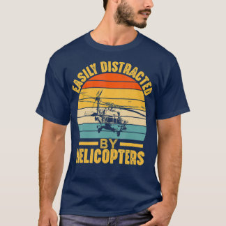 Camiseta Distraído Fácilmente Por Helicopters Funny Pilot