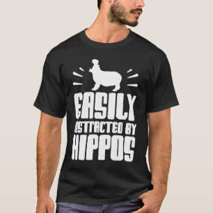 Camiseta Distraído Fácilmente Por Hippos Diciendo Hipopótam
