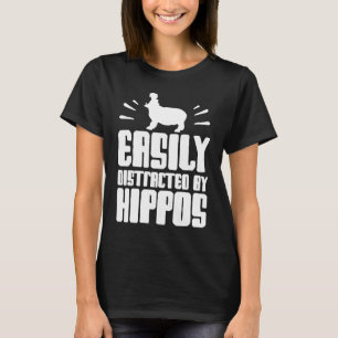 Camiseta Distraído Fácilmente Por Hippos Diciendo Hipopótam