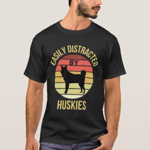 Camiseta Distraído Fácilmente Por Huskies Vintage Retro Hus