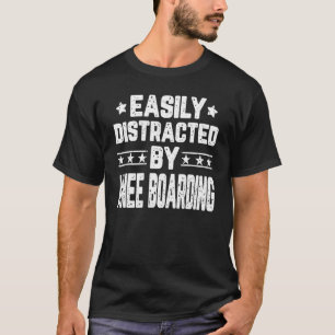 Camiseta Distraído Fácilmente Por Knee Boarding Kneeboarder