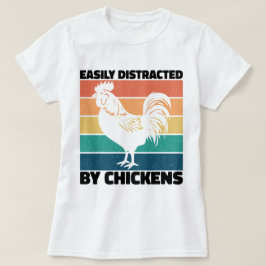 Camiseta Distraído Fácilmente Por Los Amantes De Los Gallos