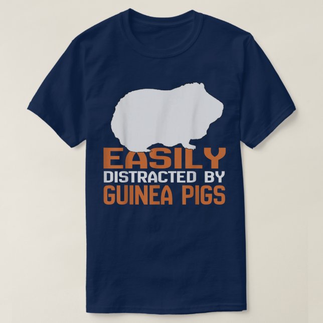 Camiseta Distraído Fácilmente Por Los Cerdos De Guinea Pigg (Diseño del anverso)