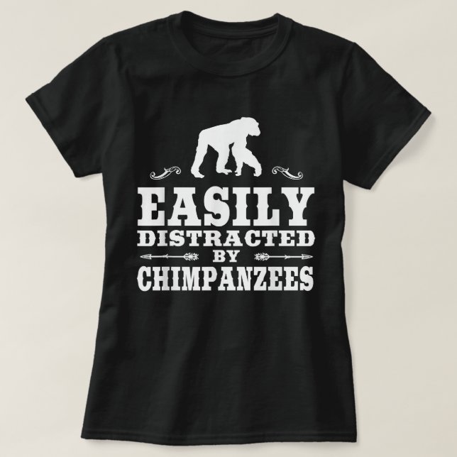 Camiseta Distraído Fácilmente Por Los Chimpancés Chimpancé  (Diseño del anverso)