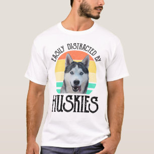 Camiseta Distraído Fácilmente Por Los Hukies
