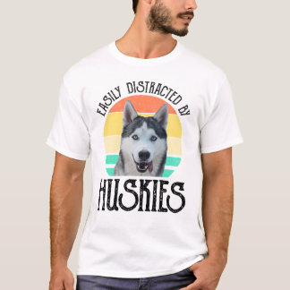 Camiseta Distraído Fácilmente Por Los Hukies