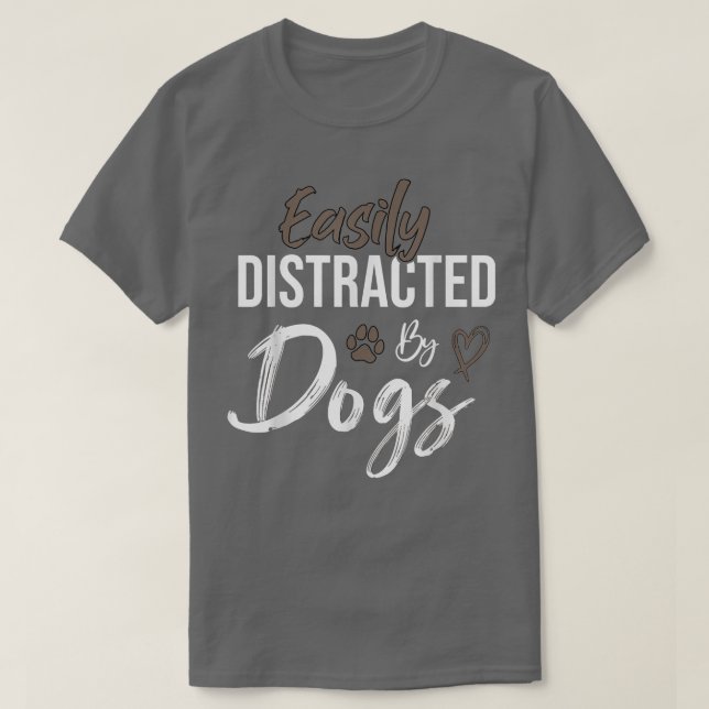 Camiseta Distraído Fácilmente Por Los Perros Cita Graciosa  (Diseño del anverso)