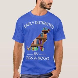 Camiseta Distraído Fácilmente Por Los Perros Y Libros Graci