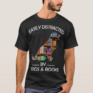 Camiseta Distraído Fácilmente Por Los Perros Y Libros Graci