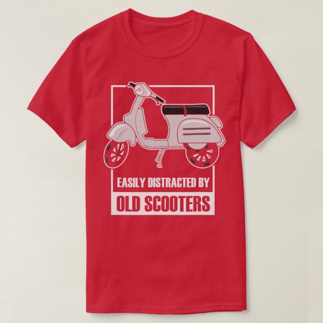Camiseta Distraído Fácilmente Por Los Viejos Scooters Moped (Diseño del anverso)