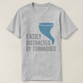 Camiseta Distraído fácilmente por tornados