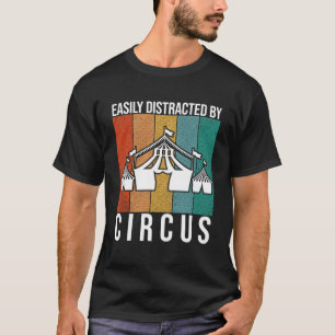 Camiseta Distraído Fácilmente Por Un Adicto - Divertido Cír