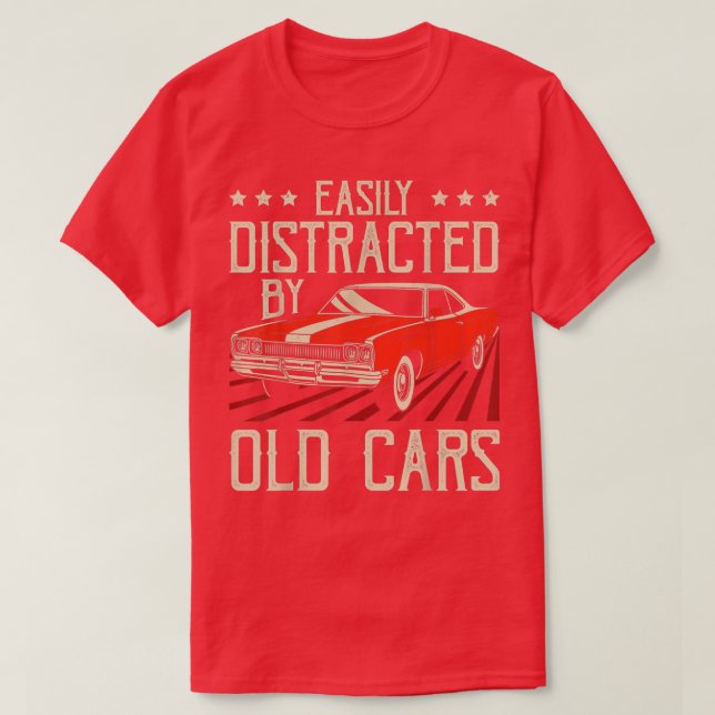 Camiseta Distraído Fácilmente Por Viejos Coches Divertidos  (Diseño del anverso)