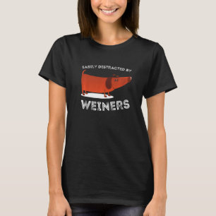 Camiseta Distraído Fácilmente Por Weiners Weiner Dog Weenie