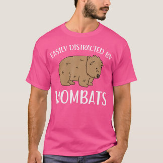 Camiseta Distraído Fácilmente Por Wombats Funny Wombat Love