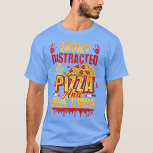 Camiseta Distraídos fácilmente por la pizza y el verdadero 
