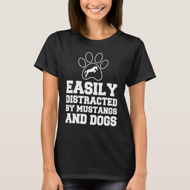 Camiseta Distraídos Fácilmente Por Mustangs Y Perros (Anverso)