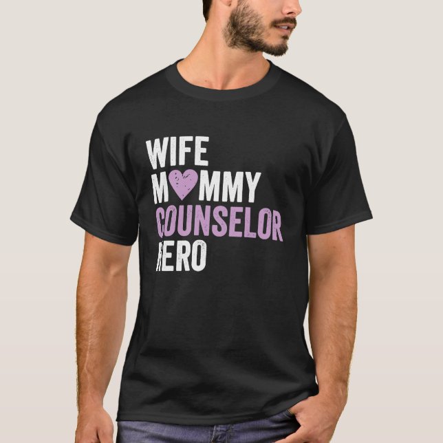 Camiseta Distressed Counselor  Wife Mommy Counselor Hero (Anverso)