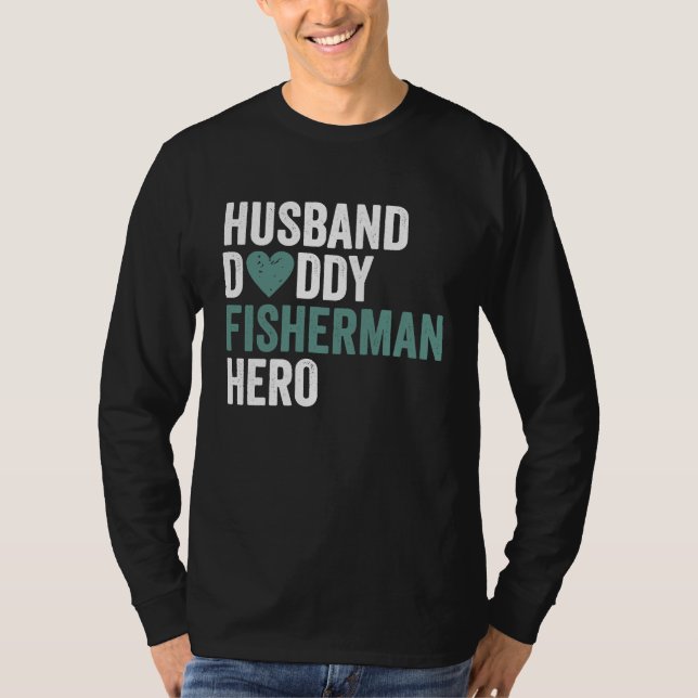 Camiseta Distressed Fisherman  Husband Daddy Fisherman Hero (Anverso)