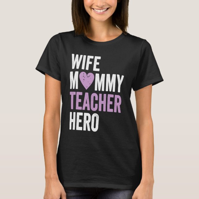 Camiseta Distressed Teacher  Wife Mommy Teacher Hero (Anverso)