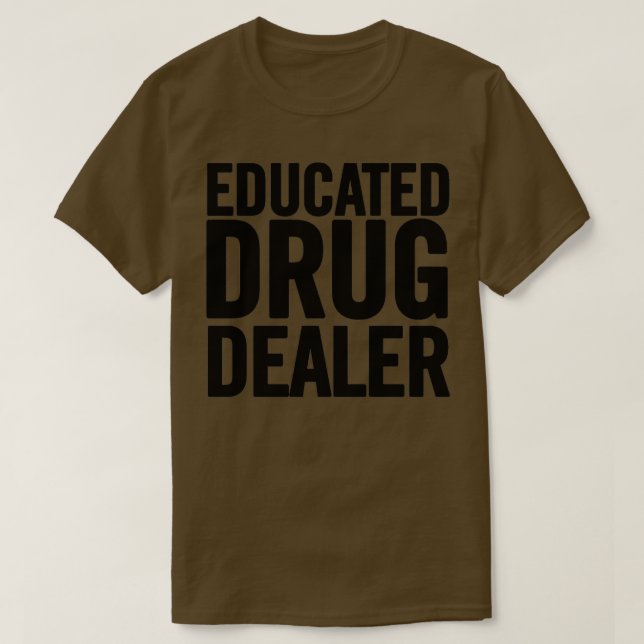 Camiseta Distribuidor de medicamentos educado 1 (Diseño del anverso)