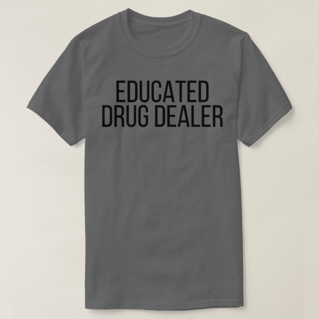 Camiseta Distribuidor de medicamentos educado 14 (Diseño del anverso)