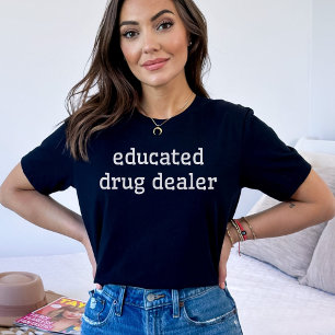 Camiseta Distribuidor de medicamentos educado   Divertida F