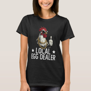 Camiseta Distribuidor local de huevos Granjero de pollos d