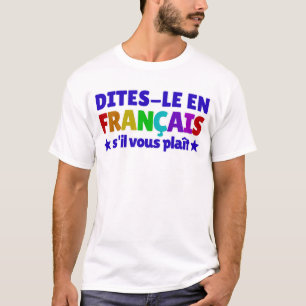 Camiseta Dites-Le En Francais S'il Vous Plaît French
